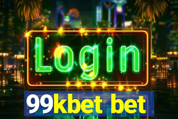 99kbet bet